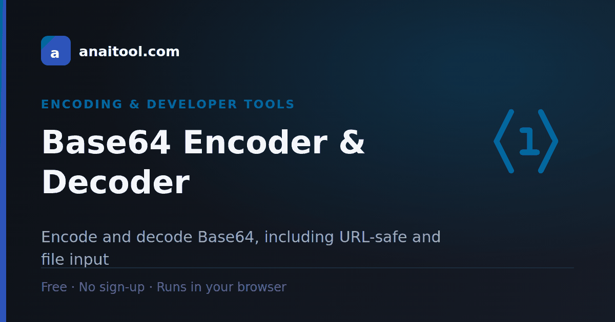 Base64 Encoder & Decoder — Encode and decode Base64, including URL-safe and file input, a free browser-based tool on anaitool