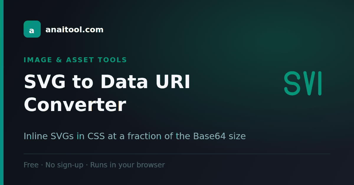 SVG to Data URI Converter — Inline SVGs in CSS at a fraction of the Base64 size, a free browser-based tool on anaitool